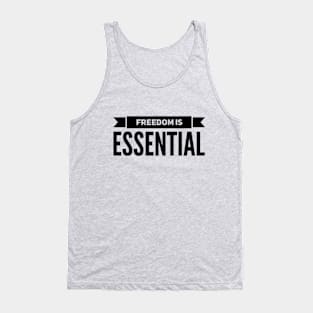 Freedom is essential Edit Tank Top